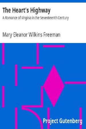 [Gutenberg 4528] • The Heart's Highway: A Romance of Virginia in the Seventeenth Century